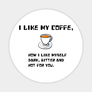 I like my coffee Magnet